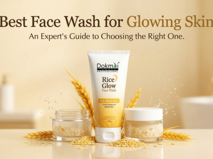 Best Face Wash for Glowing Skin